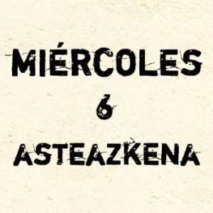 MIÉRCOLES 6